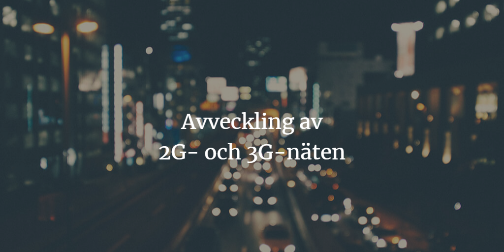 Avveckling 2G- och 3G-näten