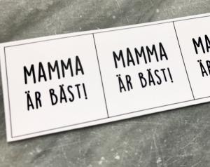 Budskap/text för 25mm ”mamma är bäst”, 5rutor