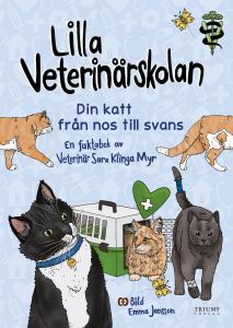 Lilla veterinärskolan - Din katt från nos till svans