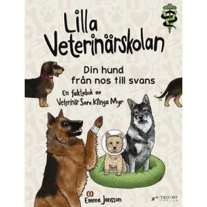 Lilla veterinärskolan  - Din hund från nos till svans