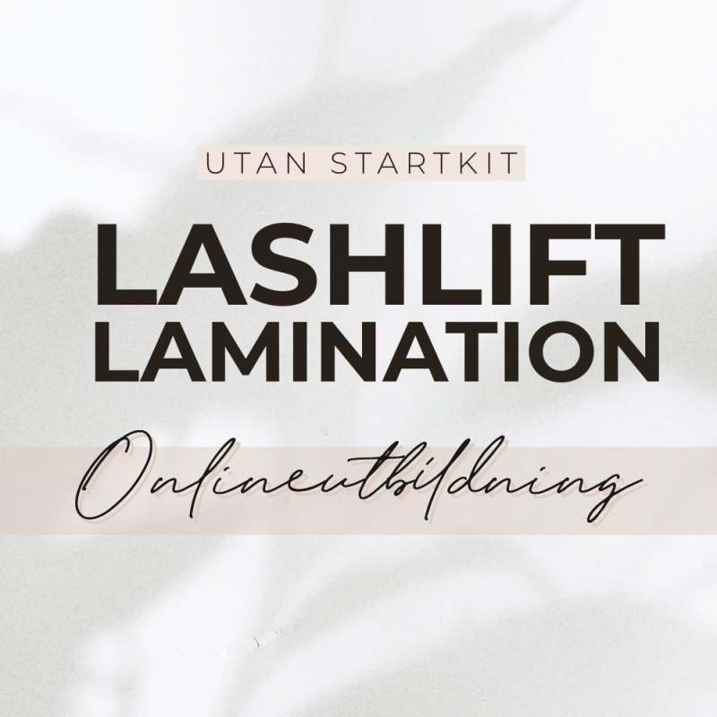 Lashlift lamination utbildning online - Exkl startkit