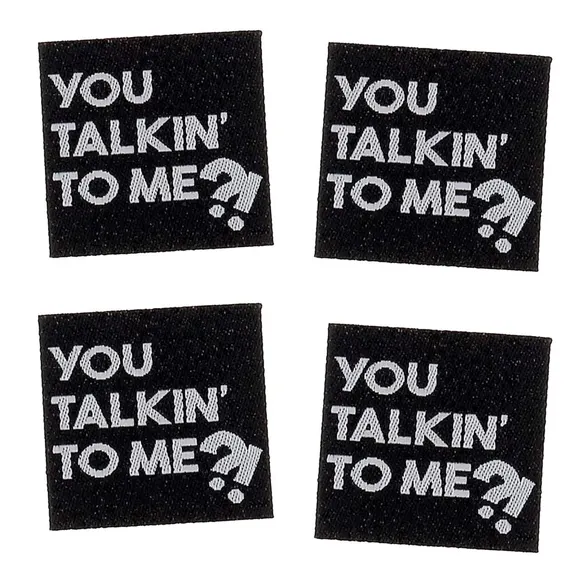 Vävd etikett You Talkin' To Me?!, 4 st