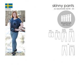 Skinny pants