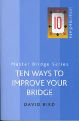 Ten Ways to Improve Your Bridge