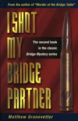 I Shot My Bridge Partner