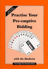 Practise Your Pre-emptive Bidding