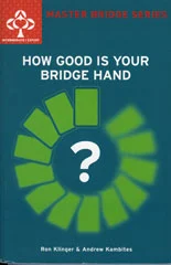 How Good is Your Bridge Hand?
