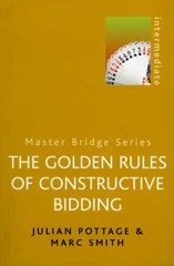 The Golden Rules of Constructive Bidding