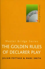 The Golden Rules of Declarer Play