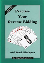 Practise Your Reverse Bidding