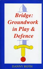 Bridge; Groundwork in Play and Defence
