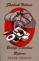 Sherlock Holmes, Bridge Detective Returns