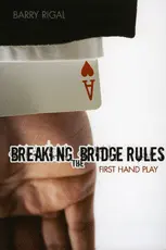Breaking the Bridge Rules - First Hand Play