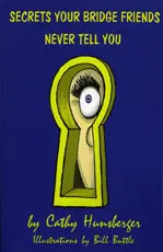 Secrets Your Bridge Friends Never Tell You