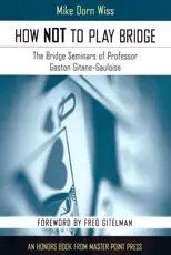 How NOT to play Bridge