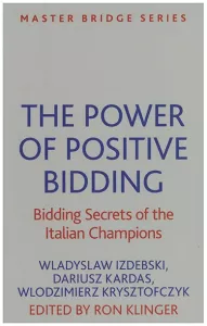 The Power of Positive Bidding