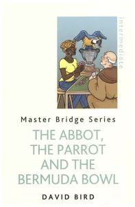 The Abbot, The Parrot and the Bermuda Bowl
