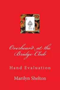 Overheard at the Bridge Club - Hand Evaluation