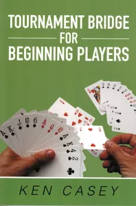 Tournament Bridge for Beginning Players