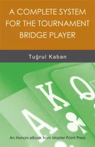 A Complete System For The Tournament Bridge Player