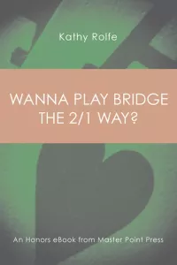 Wanna Play Bridge the 2/1 Way