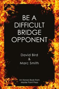 Be a Difficult Bridge Opponent