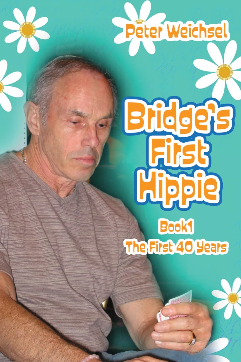 Bridge´s First Hippie – Book 1
