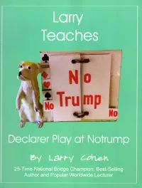 Larry Teaches Declarer Play