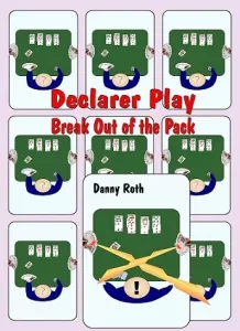 Declarer Play - Break Out of the Pack
