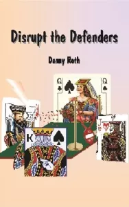 Disrupt the Defenders