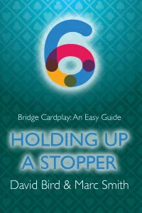 Bridge Cardplay: An easy Guide - Holding up a stopper