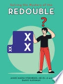 Redouble Bridge Solving the Mystery of the Redouble