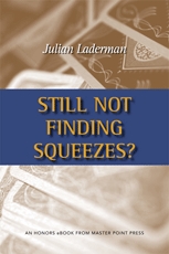 Still Not Finding Squeezes?