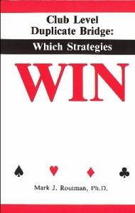 Club Level Duplicate Bridge: Which Strategies Win