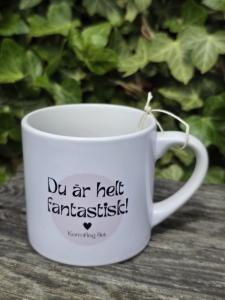 Mugg, Du är helt fantastisk - Gamla Stans Kreativa