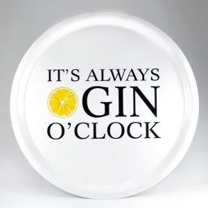 Bricka: It´s always GIN o´clock (vit) - Mellow Design (rund)