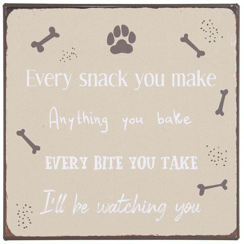 Skylt "Every snack you make..." - IB Laursen