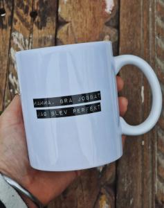 Mugg Blommig, Mamma. Bra jobbat, jag blev perfekt - Gamla Stans Kreativa