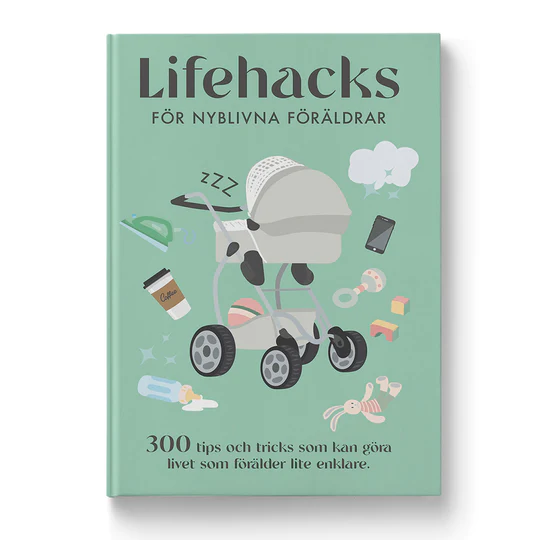 Lifehacks för nyblivna föräldrar - Bok