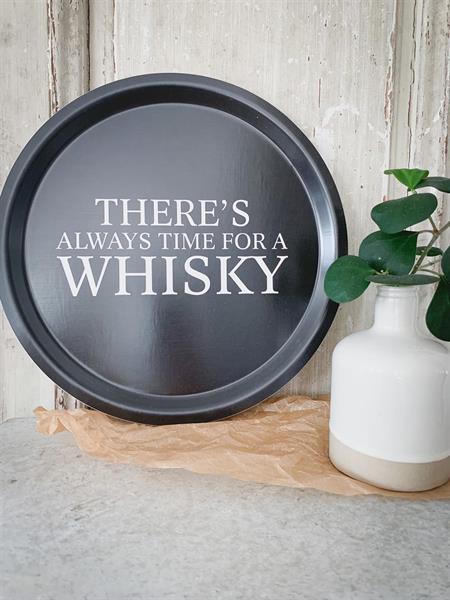 Bricka: There´s always time for a whisky - Mellow Design (rund, svart med vit text)