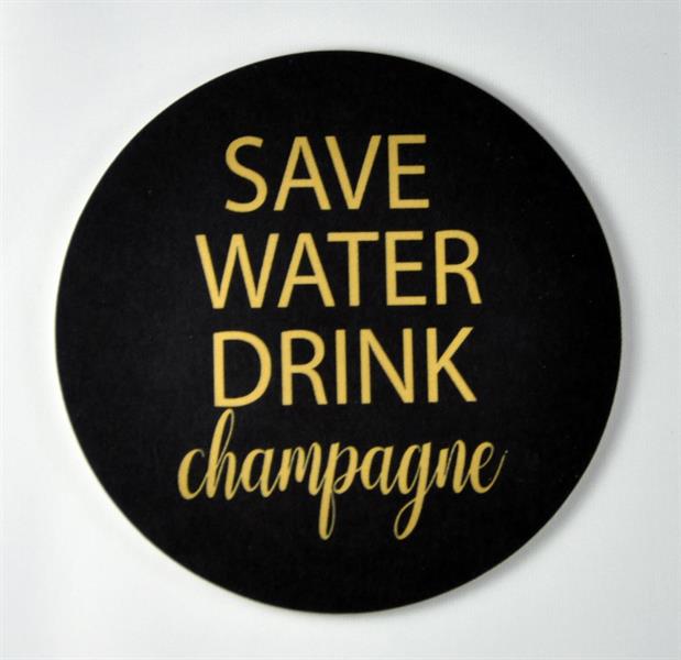 Glasunderlägg: Save water drink Champagne - Mellow Design (svart med guldtext)