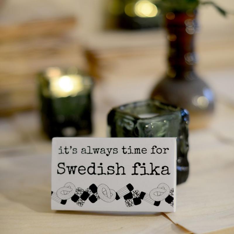 Tändstickor, SWEDISH FIKA - Erika Tubbin