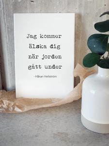 Tavla, Jag kommer älska dig när jorden gått under (A5) - Mellow Design