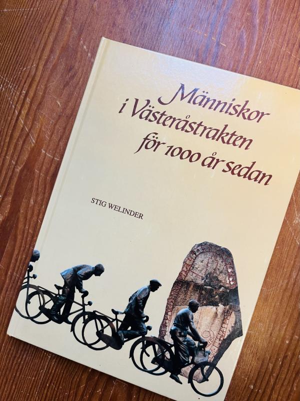 Människor i Västeråstrakten för 1000 år sedan/ Stig Welinder