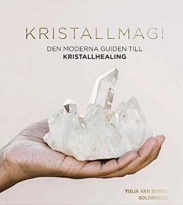 Bok Kristallmagi - Den moderna guiden till Kristallhealing - Yulia Van Doren
