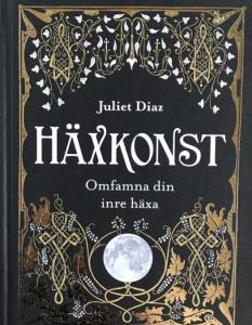 Häxkonst, omfamna din inre häxa