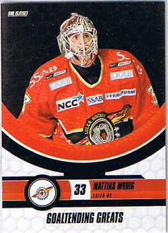 2008-09 SHL s.2 Goaltending Greats #07 Mattias Modig Luleå HC