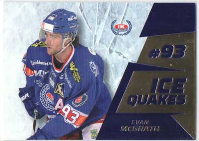 2012-13 HockeyAllsvenskan, Ice Quakes #ALLS-IQ09 Evan McGrath IK OSKARSHAMN