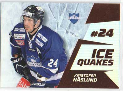 2012-13 HockeyAllsvenskan, Ice Quakes Parallel #ALLS-IQ03 Kristofer Näslund BIK KARLSKOGA /30