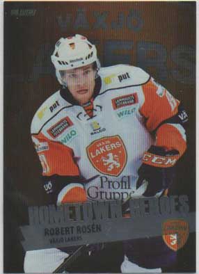 2012-13 SHL s.2 Hometown Heroes #12 Robert Rosén Växjö Lakers HC /50